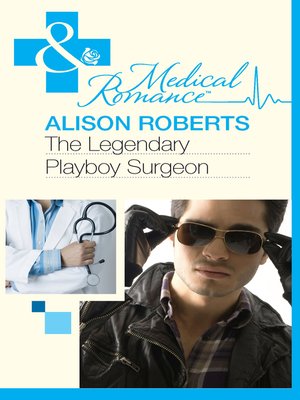cover image of The Legendary Playboy Surgeon